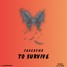 To Survive