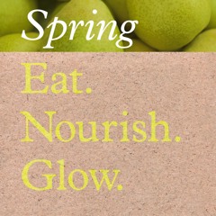 [epub Download] Eat. Nourish. Glow – Spring BY : Amelia Freer