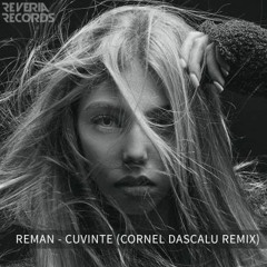 ReMan - Cuvinte (Cornel Dascalu Remix)