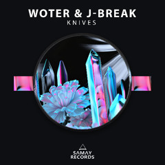 WoTeR & J-Break - Knives (Samay Records)