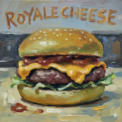 Royale Cheese