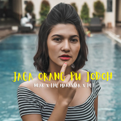 Jaga Orang Pu Jodoh (feat. LHC Makassar & HLF)