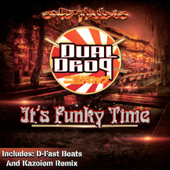 DualDrop, Kazoiem - It's Funky Time (Kazoiem Remix)