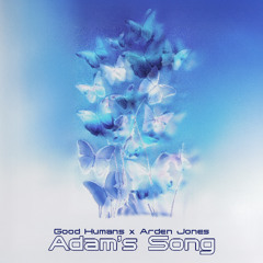 Good Humans X Arden Jones - Adam's Song