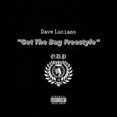 Dave Luciano - Get The Bag Freestyle