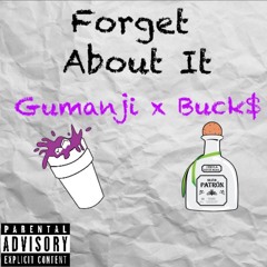 Forget About It (feat. Gumanji)