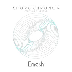 KHOROCHRONOS No26 w/EMESH
