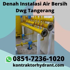 Denah Instalasi Air Bersih Dwg Tangerang TERSERTIFIKASI, Hub: 0851-7236-1020