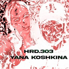 HRD.303 - Yana Koshkina!