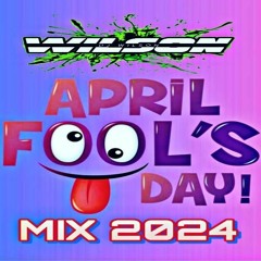 Wilson - April Fools Day Mix