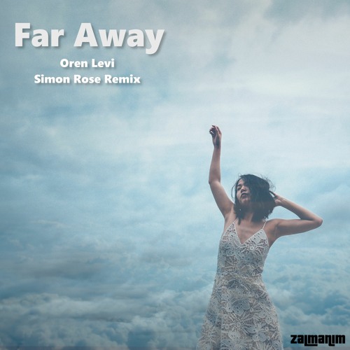 Oren Levi - Far Away  (Simon Rose Remix)