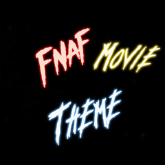 Fnaf Movie Theme (Remix)