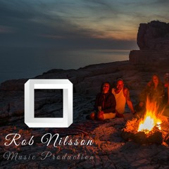 Rob Nilsson - Campfire (Original Mix)
