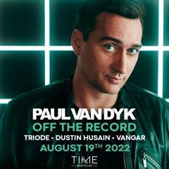 Vangar LIVE @ Dreamstate Pres. Paul Van Dyk - TIME Nightclub - 8-19-22