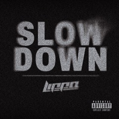 Slow Down