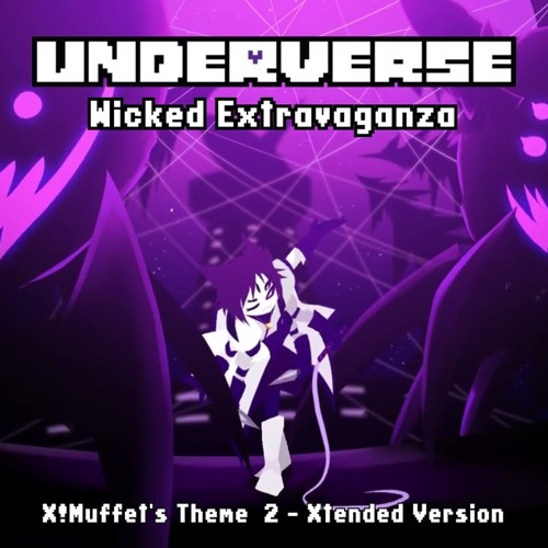 Underverse OST - Wicked Extravaganza [X!Muffet's Theme 2][Xtended Version]