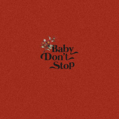 Baby Don't Stop  🚨 🚨 🚨Tech House EDM