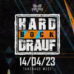 Live @ HARD BOCK DRAUF (14.04.23) Tanzhaus West