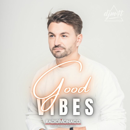 Good Vibes #176 Radio Monaco (12.05.23)