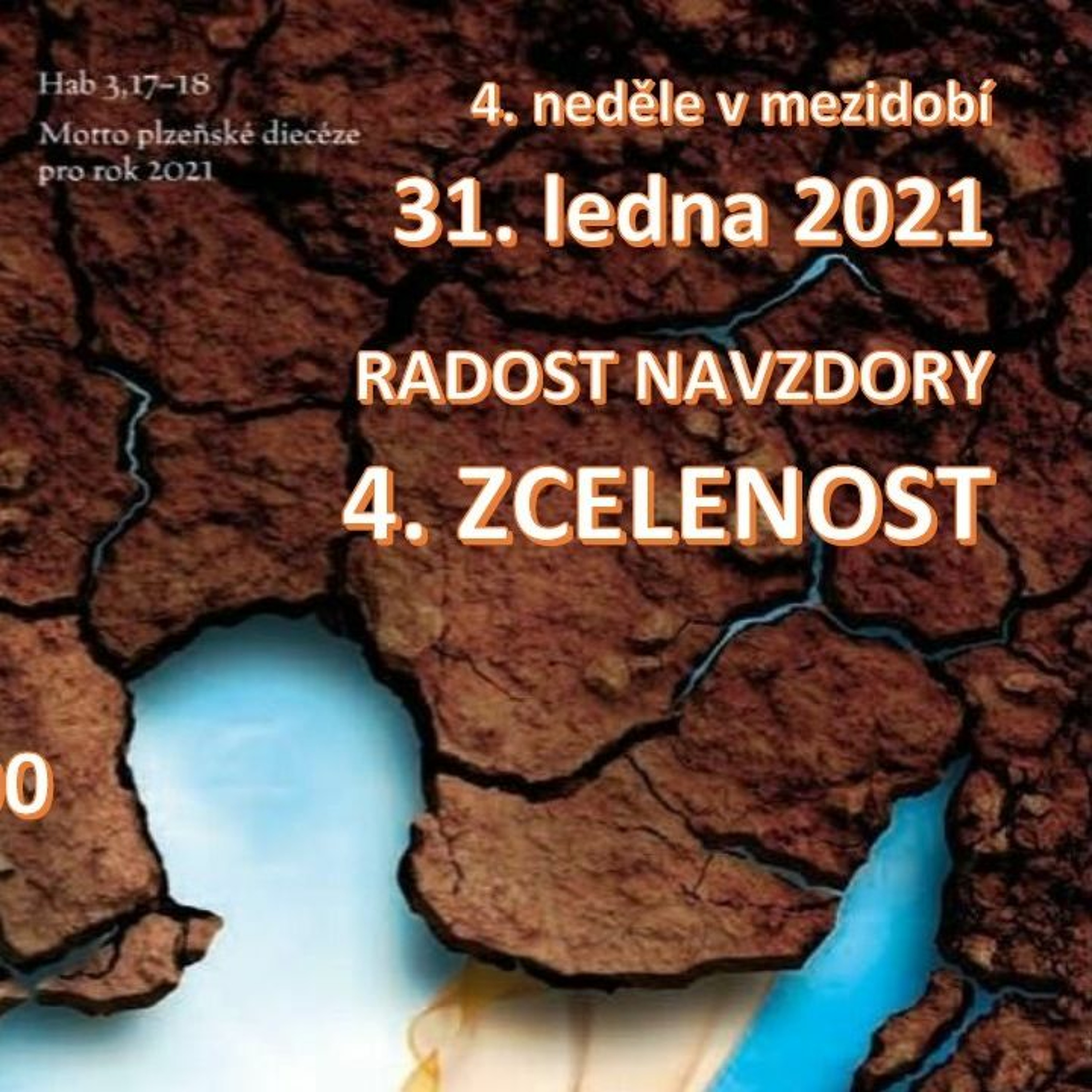 4. neděle v mezidobí 2021 "Radost navzdory: 4. Zcelenost" episode artwork