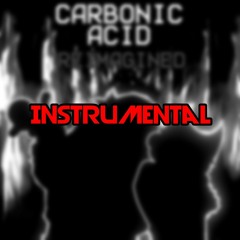 Carbonic Acid REIMAGINED (Instrumental)