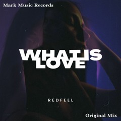 Redfeel - What Is Love
