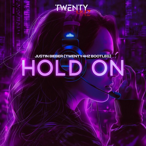 Justin Bieber - Hold On (Twenty4HZ Bootleg) BUY=FREE DOWNLOAD