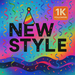 NEW STYLE (1k followers)