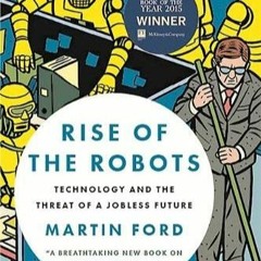 P.D.F.❤️DOWNLOAD⚡️ Rise of the Robots Technology and the Threat of a Jobless Future
