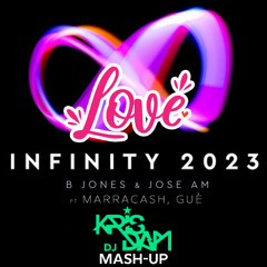 Jose AM, B Jones ft Marracash, Guè - LOVE Infinity 2023 (KRIS DAM Mash-Up)