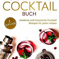 ebook Das ultimative Cocktail Buch: moderne und klassische Cocktail Rezepte für jeden Anlass