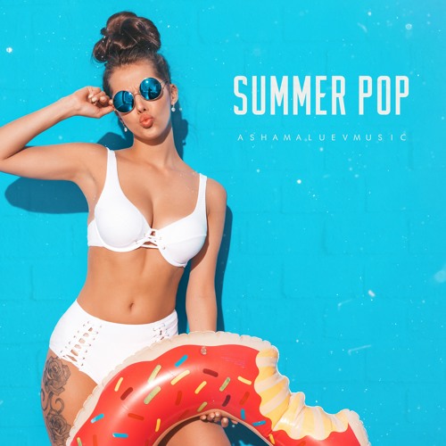 Stream Summer Pop - Upbeat and Uplifting Background Music For YouTube  Videos (Download MP3) by AShamaluevMusic | Listen online for free on  SoundCloud