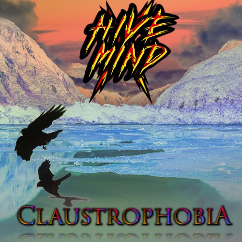 Claustrophobia - HIVEMIND X