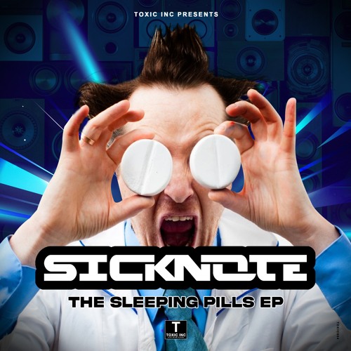 Sicknote - Sleeping Pills [Premiere]
