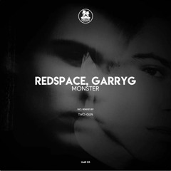 Redspace, GarryG - Monster (Two-Gun Remix) [UNCLES MUSIC]
