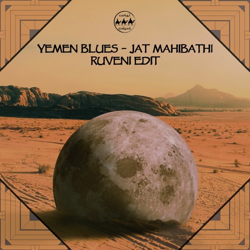 Stream FREE DOWNLOAD: Yemen Blues - Jat Mahibathi (Ruveni Edit) by  𝘾𝙖𝙢𝙚𝙡 𝙍𝙞𝙙𝙚𝙧𝙨 | Listen online for free on SoundCloud