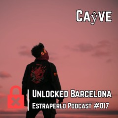Unlocked Barcelona Estraperlo Podcast #017 CAŶVE
