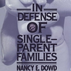 Kindle online PDF In Defense of Single-Parent Families free acces