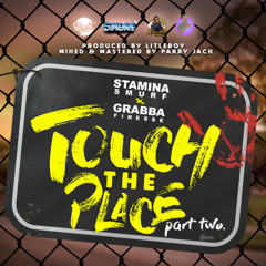 Touch The Place (Pt. Two)