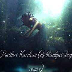 psithiroi kardias(dj backpit deep remix)