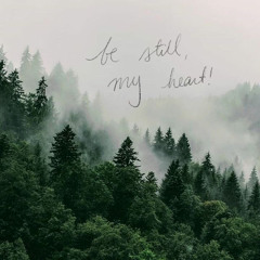 Be Still, My Heart! (Hymn 712)