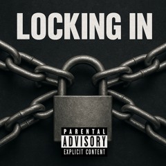 LOCKING IN