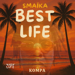 Kompa best life