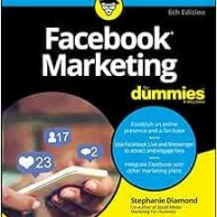 GET KINDLE PDF EBOOK EPUB Facebook Marketing For Dummies, 6th Edition by Stephanie Di