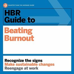 free EBOOK 🖊️ HBR Guide to Beating Burnout by  Harvard Business Review,Megan Tusing,