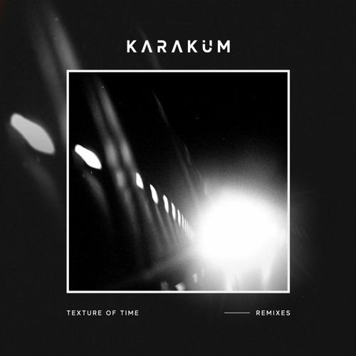Stream nown music | Listen to Karakum - Texture of Time REMIXES ...
