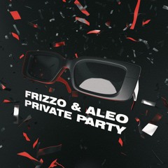 Frizzo, Aleo - Private Party (Club Mix)