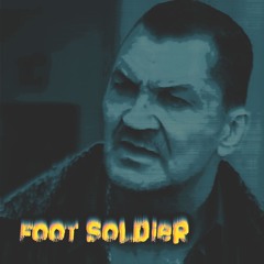 Foot Soldier (Explicit Language)