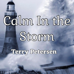 Calm In the Storm, English, Terry Petersen, July 23, 2025, Lake City, FL USA