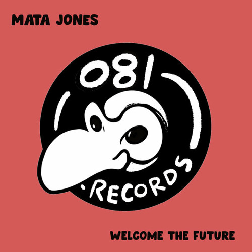 Mata Jones - Welcome The Future (Original Mix)